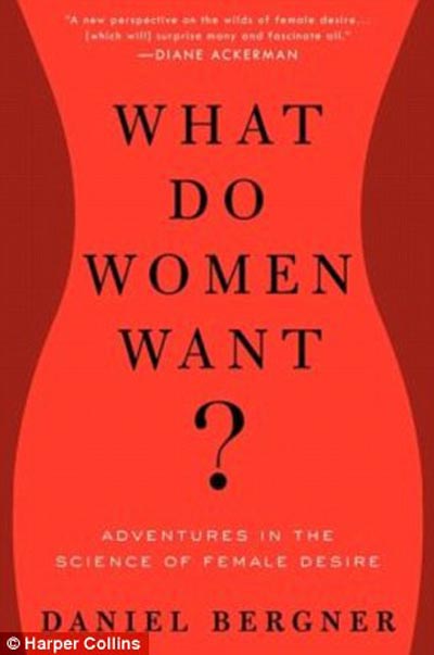Women's sexual desire just as strong and 'ravenous' as men, claims Daniel Bergner's book