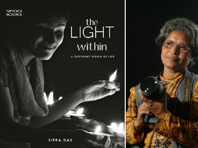 The Light Within: Outstanding photographs, a unique book from Sipra Das